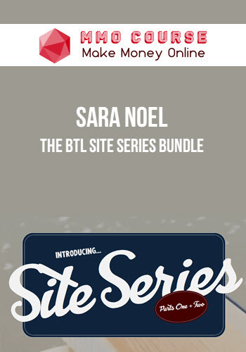 Sara Noel – The BTL Site Series Bundle