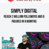 Simply Digital – Reach 2 million followers and 6 figures in 8 months
