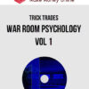 Trick Trades – War Room Psychology Vol 1