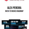 Alex Pereira – Insta To Riches Roadmap