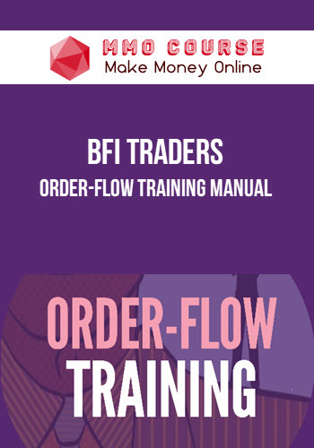 BFI Traders – Order-Flow Training Manual