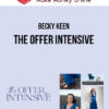 Becky Keen – The Offer Intensive