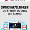 Brandon & Kaelin Poulin – Content Creation Masterclass Event Recordings