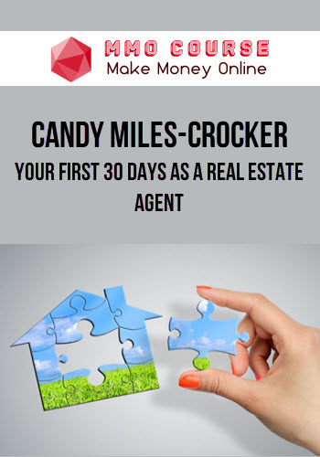 Candy Miles-Crocker – Your First 30 Days as a Real Estate Agent