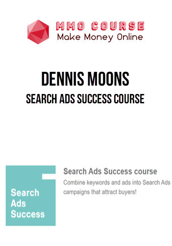 Dennis Moons – Search Ads Success course
