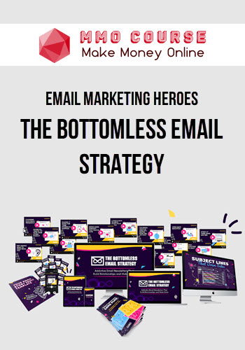 Email Marketing Heroes – The Bottomless Email Strategy