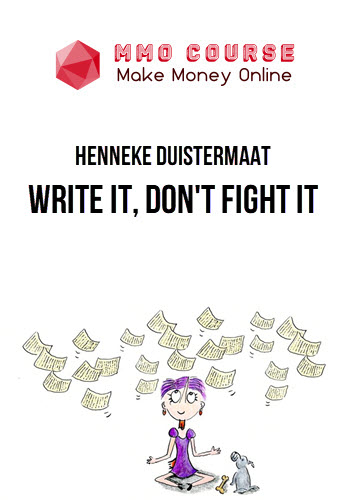 Henneke Duistermaat – Write It, Don't Fight It