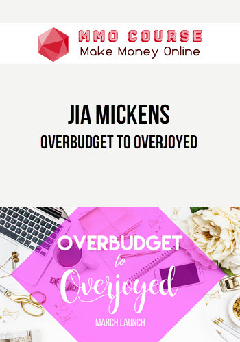 Jia Mickens – Overbudget to Overjoyed