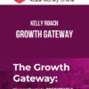 Kelly Roach – Growth Gateway