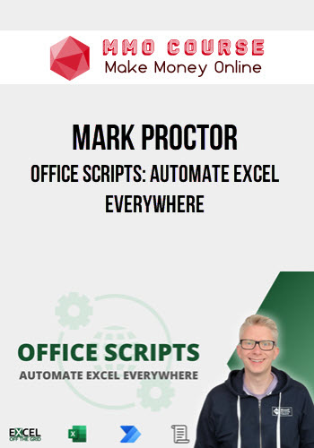 Mark Proctor – Office Scripts: Automate Excel Everywhere