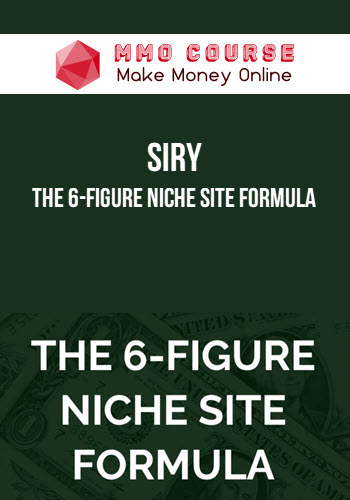 Siry – The 6-Figure Niche Site Formula