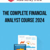The Complete Financial Analyst Course 2024