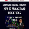 Affordable Financial Education – How To Analyze And Pick Stocks