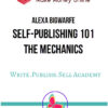 Alexa Bigwarfe – Self-Publishing 101 - the Mechanics