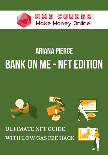 Ariana Pierce – Bank On Me – NFT Edition