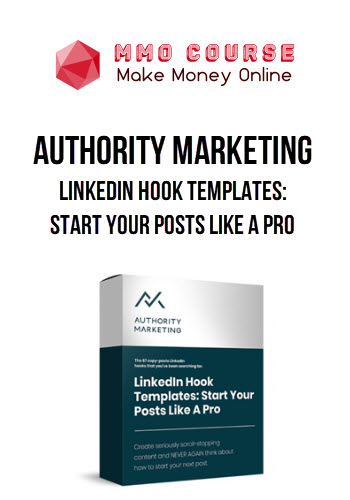 Authority Marketing – LinkedIn Hook Templates: Start Your Posts like a Pro