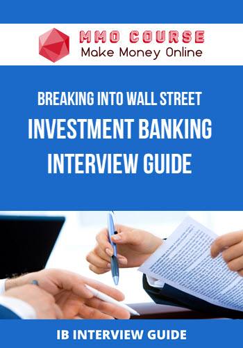 Breaking Into Wall Street – Investment Banking Interview Guide