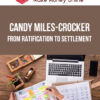 Candy Miles-Crocker – From Ratification to Settlement