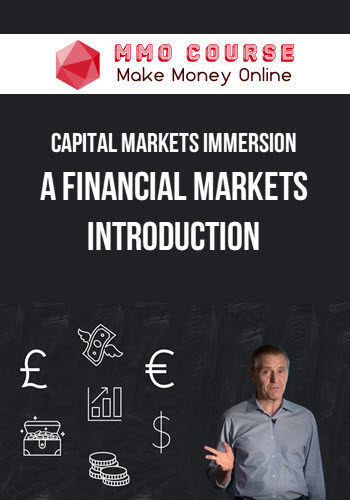 Capital Markets Immersion: A Financial Markets Introduction