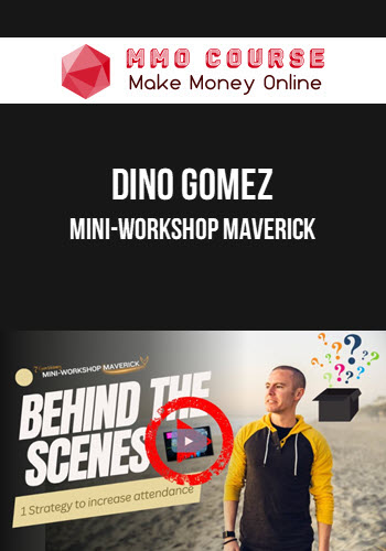 Dino Gomez – Mini-Workshop Maverick