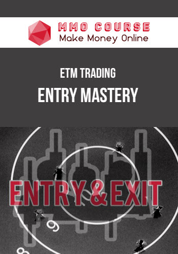 ETM Trading – Entry Mastery