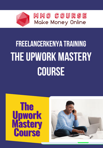 FreelancerKenya Training – The Upwork Mastery Course