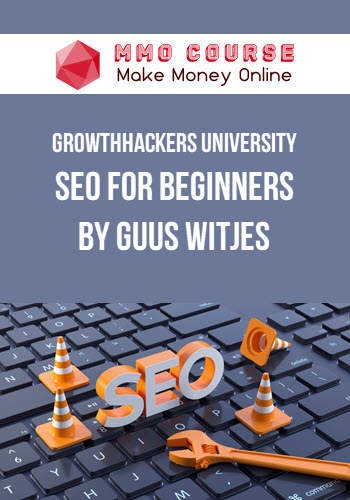 GrowthHackers University – SEO For Beginners by Guus Witjes