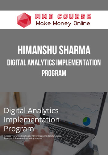 Himanshu Sharma – Digital Analytics Implementation Program