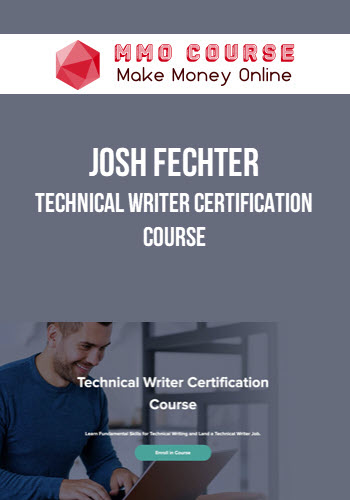 Josh Fechter – Technical Writer Certification Course