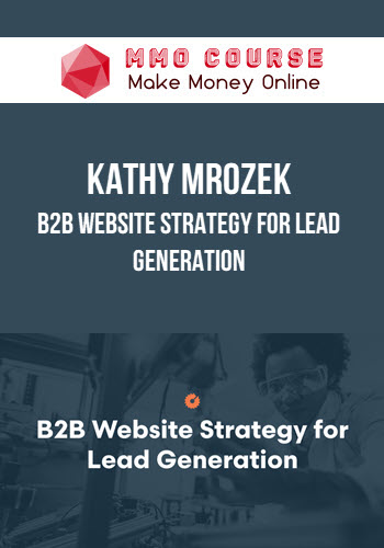 Kathy Mrozek – B2B Website Strategy for Lead Generation
