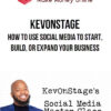 KevOnStage – How to use social media to start, build, or expand your business