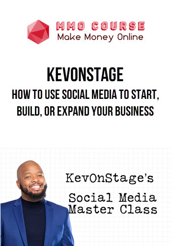 KevOnStage – How to use social media to start, build, or expand your business