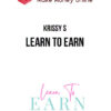 Krissy S – Learn to Earn
