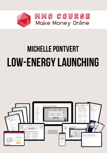 Michelle Pontvert – Low-Energy Launching