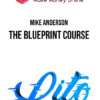 Mike Anderson – The Blueprint Course 2023