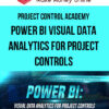 Project Control Academy – Power BI Visual Data Analytics for Project Controls