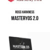 Ross Harkness – MasteryOS 2.0