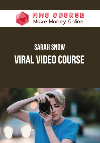 Sarah Snow – Viral Video Course