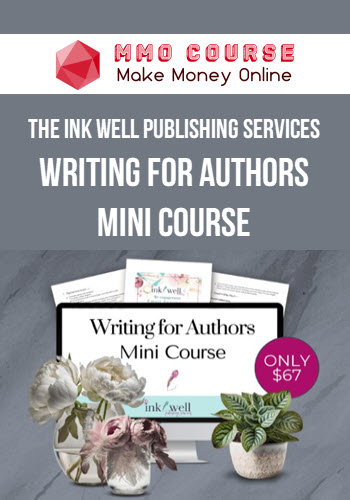 The Ink Well Publishing Services – Writing for Authors Mini Course