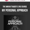 The MMXM Trader’s 2nd Course: My Personal Approach