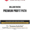 William Rivera – Premium Profit Path