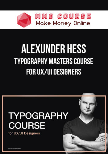 Alexunder Hess – Typography Masters course for UX/UI Designers