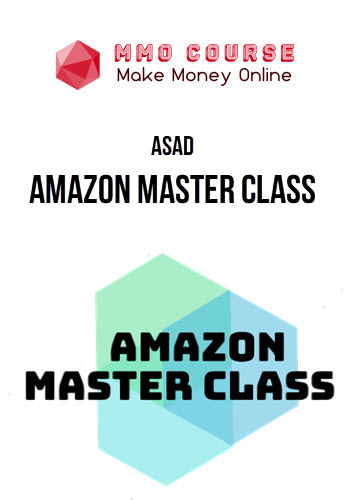 Asad – Amazon Master Class