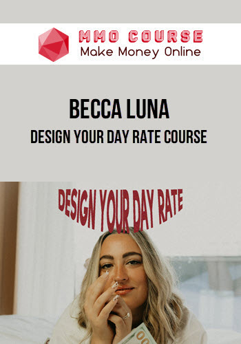 Becca Luna – Design Your Day Rate Course