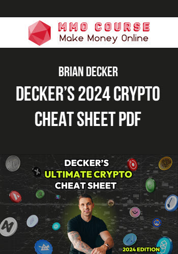 Brian Decker – Decker’s 2024 Crypto Cheat Sheet PDF