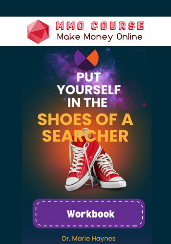 Marie Haynes – Workbook: Put yourself in the shoes of a searcher