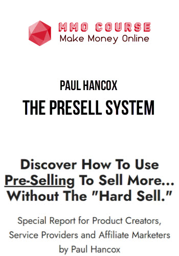 Paul Hancox – The Presell System