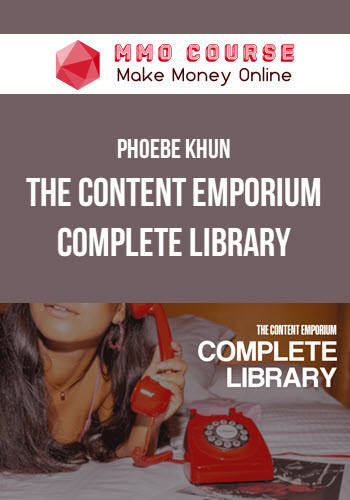 Phoebe Khun – The Content Emporium Complete Library