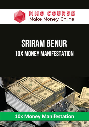 Sriram Benur – 10x Money Manifestation