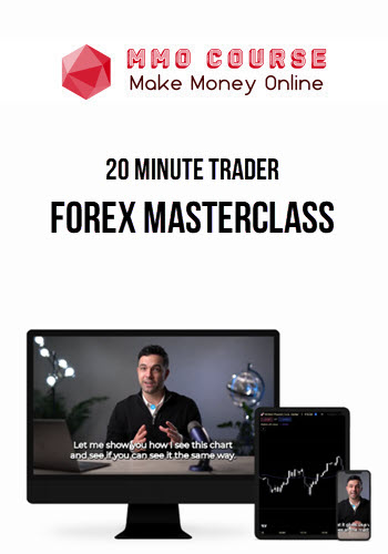 20 Minute Trader – Forex Masterclass